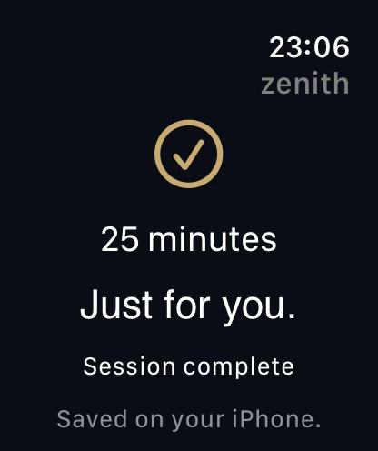 Session complete screen on Apple Watch: 25 minutes, “Just for you”, session complete, saved on your iPhone.
